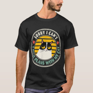 Retro Cat Im Sorry I Cant I Have Plans With My Cat T-Shirt