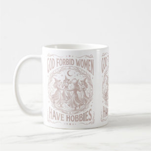 Retro Celestial God Forbid Women Have Hobbies Coffee Mug
