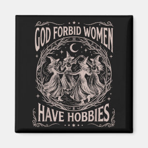 Retro Celestial God Forbid Women Have Hobbies Magnet
