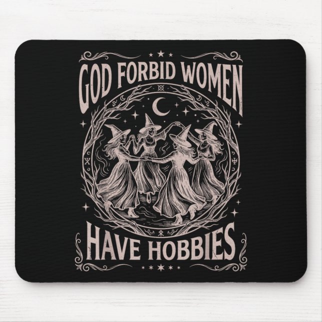 Retro Celestial God Forbid Women Have Hobbies Mouse Mat (Front)