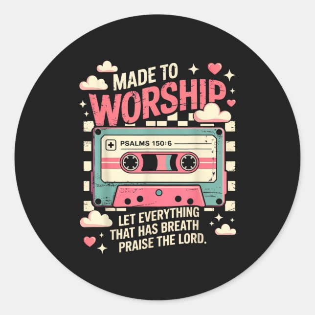 Retro Cette Made To Worship Psalms 150_6 Christian Classic Round Sticker (Front)