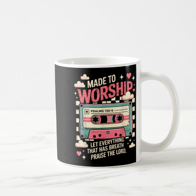 Retro Cette Made To Worship Psalms 150_6 Christian Coffee Mug (Right)