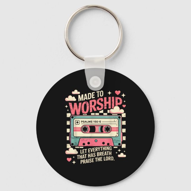 Retro Cette Made To Worship Psalms 150_6 Christian Key Ring (Front)