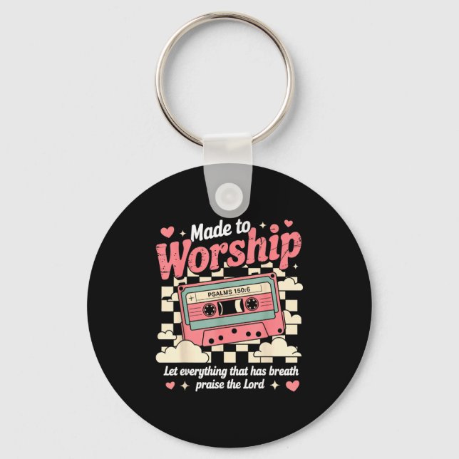Retro Cette Made To Worship Psalms 150_6 Christian Key Ring (Front)
