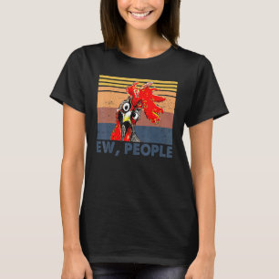 Retro Chicken Ew People  Chicken Love Animal Sarca T-Shirt