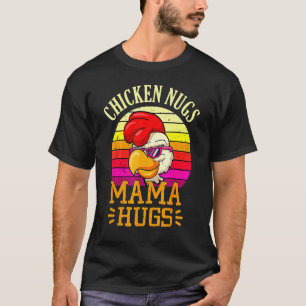 Retro Chicken Nugs And Mama Hugs Mothers Day Sayi T-Shirt