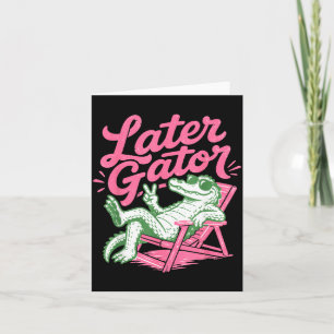 Retro Chill See Ya Gator Sungles Crocodile Sign Card