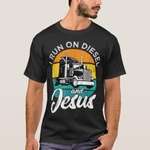 Retro Christian Truck Driver I Run On Diesel And J T-Shirt