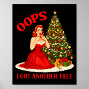 Retro Christmas Oops I Got Another Tree Funny Sayi Poster