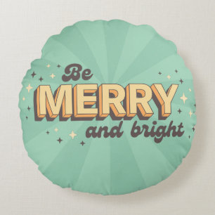 Retro Christmas quote funky be merry and bright Round Cushion