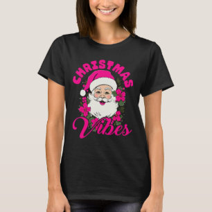 Retro Christmas Vibes Pink Santa Claus Fun Xmas Wo T-Shirt