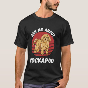 Retro Cockapoo Ask Me About Cockapoo Dog Lover Lon T-Shirt