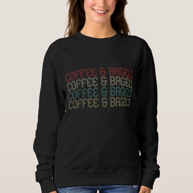 Retro Coffee and Bagels Sweatshirt (Front)