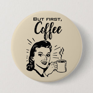 Retro Coffee First Button