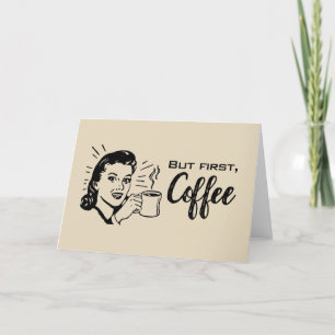 Retro Coffee First Card