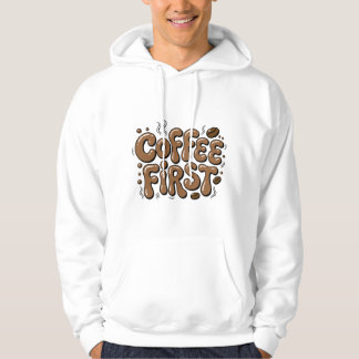 Retro "Coffee First" Coffee Lover Hoodie