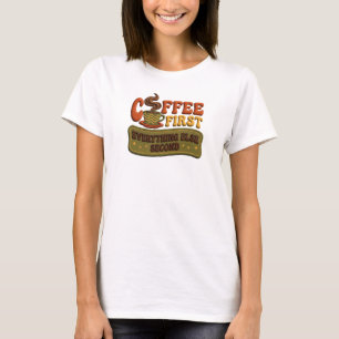 Retro COFFEE FIRST EVERYTHING SECOND Creative T-Shirt