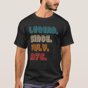 Retro Colour Legend Since July 1976 Vintage Birthd T-Shirt