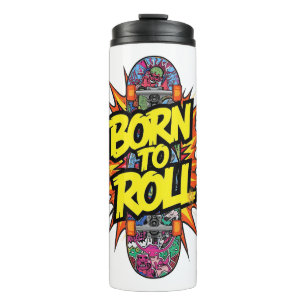 Retro Comic Style "Born to Roll" Skater Thermal Tumbler