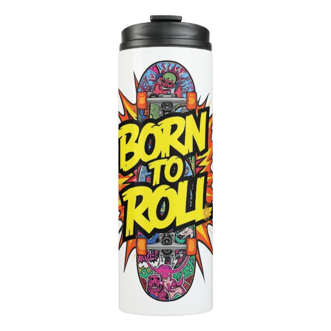 Retro Comic Style "Born to Roll" Skater Thermal Tumbler (Front)