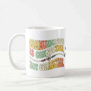 Retro Communication is Connection Not Correction Coffee Mug