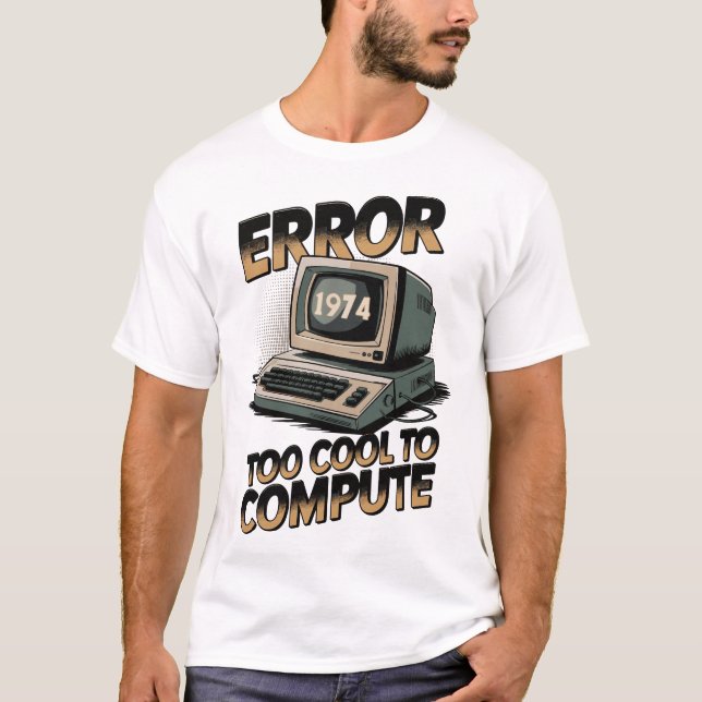 Retro Computer Error 1974 Design T-Shirt (Front)