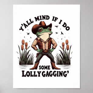 Retro Cowboy Frog Meme Y'all Mind If I Do Some Lol Poster