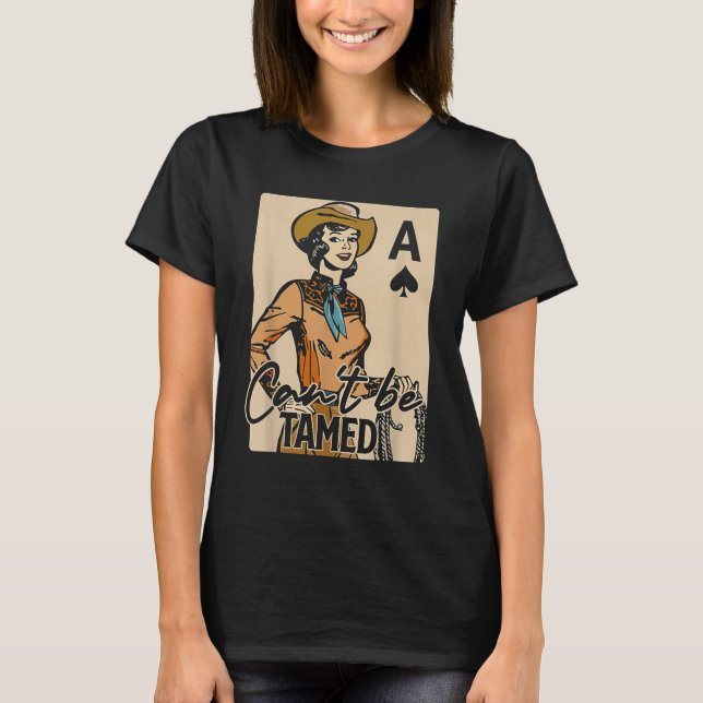 Retro Cowgirl Card Can't Be Tamed Western Country  T-Shirt (Front)