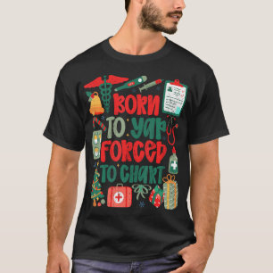 Retro Cute Born To Yap Forced To Chart Funny Nurse T-Shirt