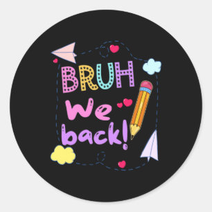 Retro Cute Pencil Bruh Back Teachers First Day Of Classic Round Sticker