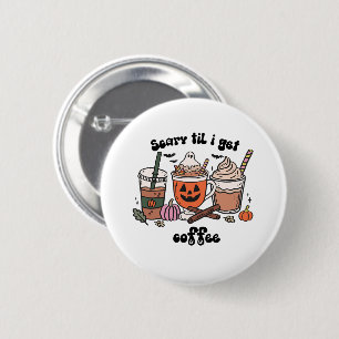 Retro Cute Scary ’Til I Get Coffee Halloween 6 Cm Round Badge