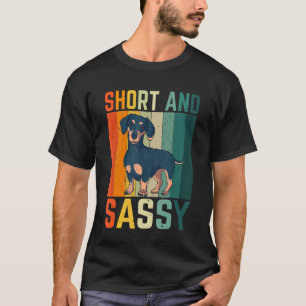 Retro Dachshund Dog Short And Sass Weiner Dog T-Shirt