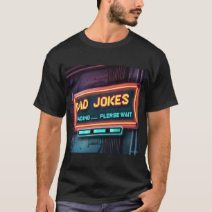 Retro Dad Jokes Loading Design T-Shirt