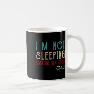 Retro Dad Resting My Eyes Funny Quote  Coffee Mug