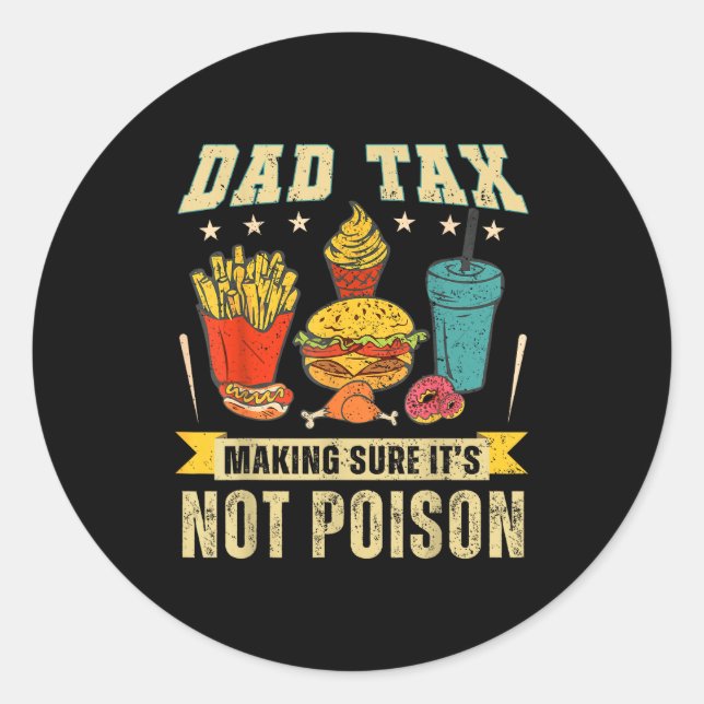 Retro Dad Tax Making Sure It's Not Ison Funny Fath Classic Round Sticker (Front)