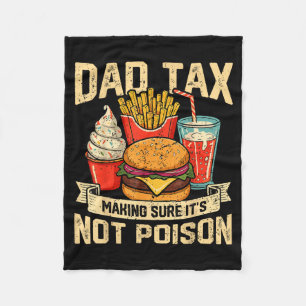 Retro Dad Tax Making Sure It's Not Ison Funny Fath Fleece Blanket
