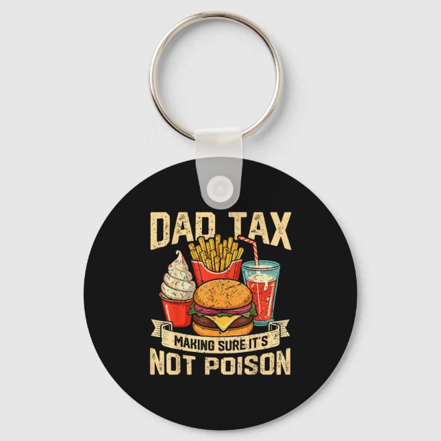 Retro Dad Tax Making Sure It's Not Ison Funny Fath Key Ring (Front)