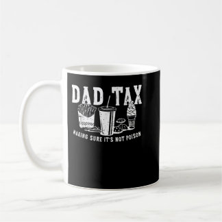 Retro Dad Tax Making Sure Its Not Poison Funny Fat Coffee Mug
