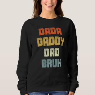 Retro Dad Transition Papa Dada Daddy Dad Bruh Fath Sweatshirt