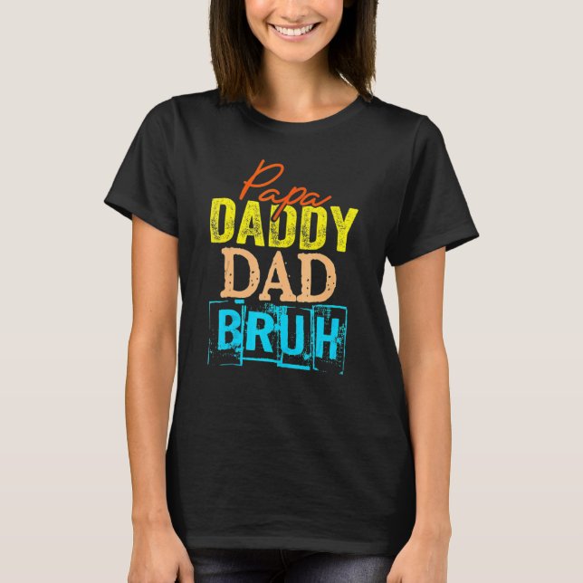 Retro Dad Transition Papa Dada Daddy Dad Bruh Fath T-Shirt (Front)