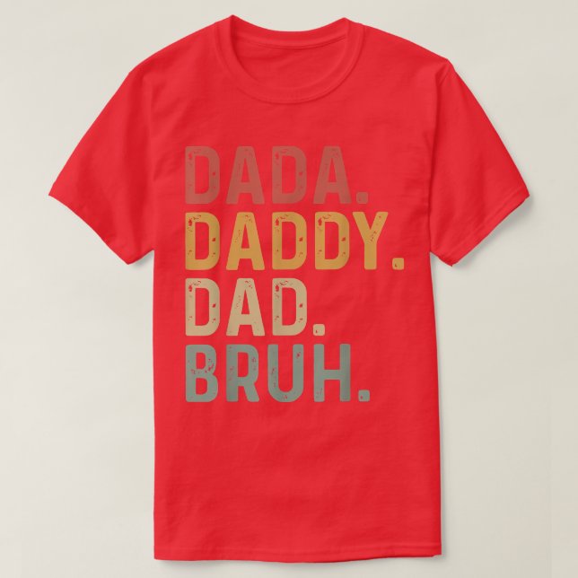 Retro Dada Daddy Dad Bruh Funny for Father's Day C T-Shirt (Design Front)