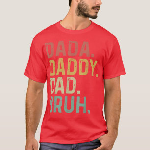 Retro Dada Daddy Dad Bruh Funny for Father's Day C T-Shirt