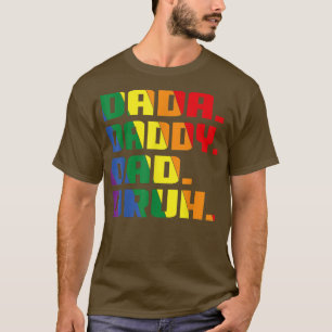 Retro Dada Daddy Dad Bruh LGBTQ Pride LGBT Parent T-Shirt