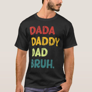 Retro Dada Daddy Dad Bruh Vintage Fathers Day 202 T-Shirt