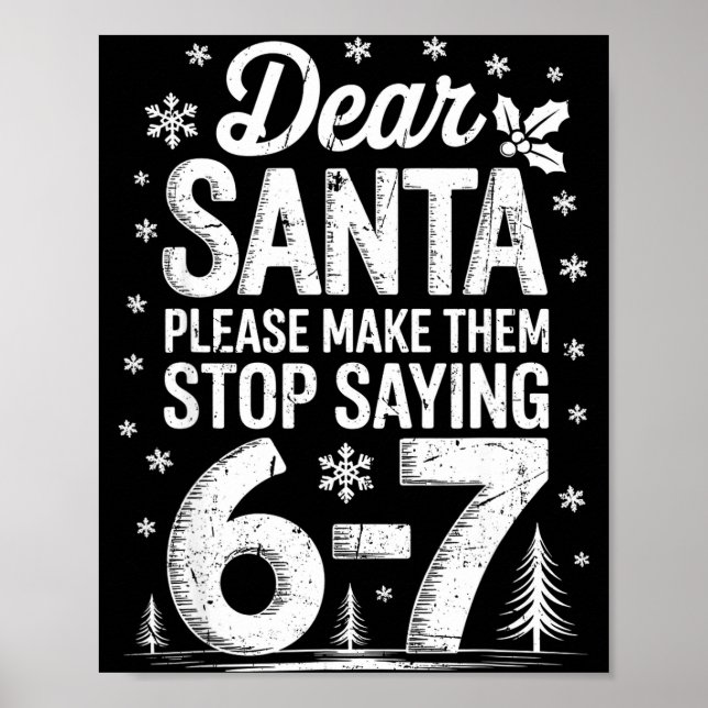 Retro Dear Santa Please Make Them Stop Saying 6-7  Poster (Front)