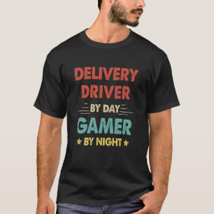 Retro Delivery Driver By Day Gamer By Night T-Shirt