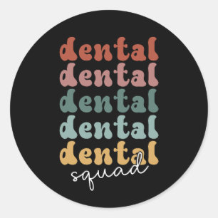 Retro Dental Squad   Dental Team   Dental Staff  Classic Round Sticker