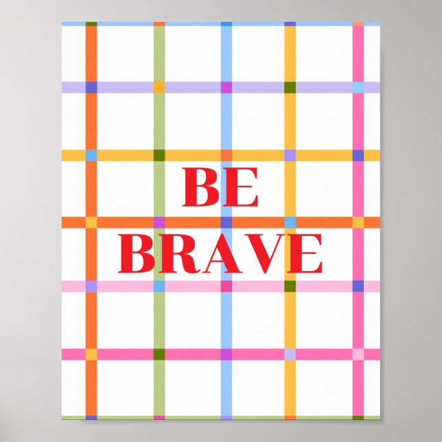 Retro design, Be brave Poster (Front)