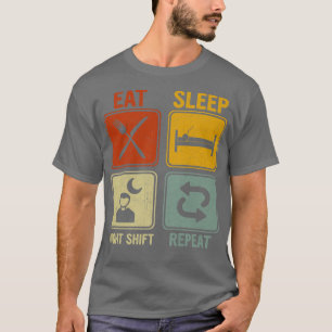 Retro Design For Men Women Eat Sleep Night Shift R T-Shirt