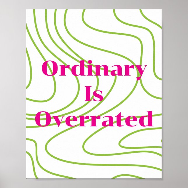 Retro design, Ordinary Is Overrated Poster  (Front)